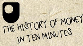 History of money in 10 minutes.